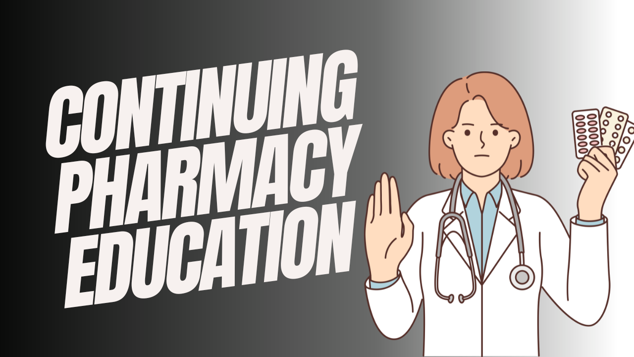 Continuing Pharmacy Education