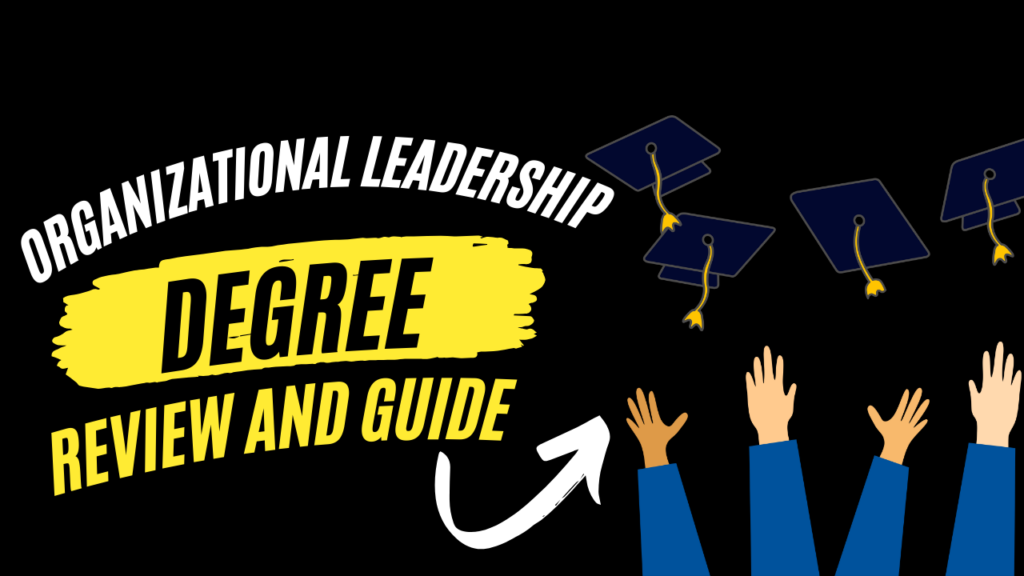 Organizational Leadership degree review and guide