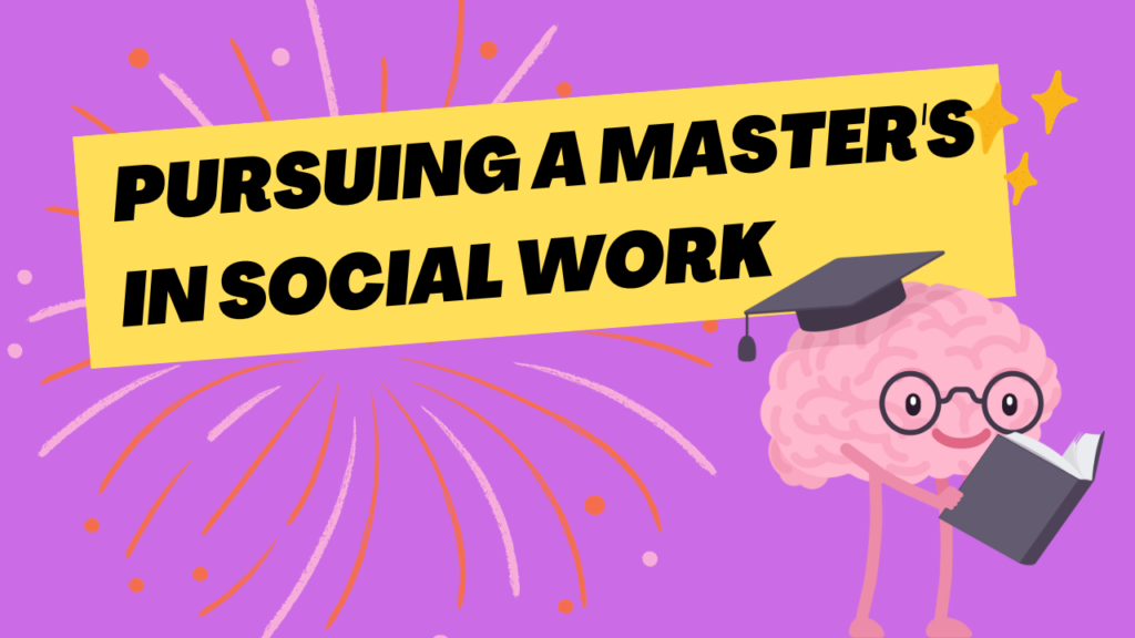 Pursuing a Master's in Social Work
